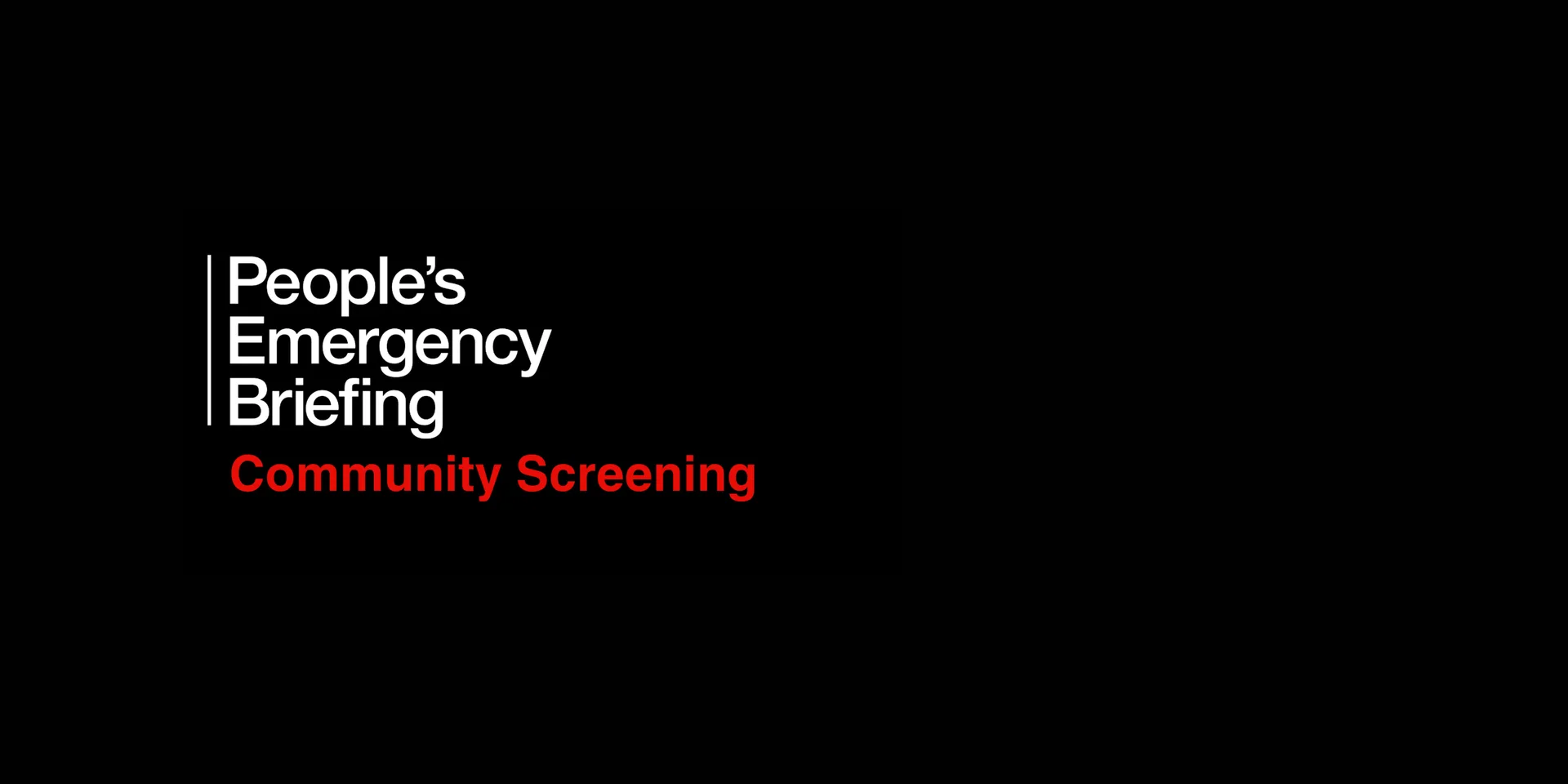 Community Screening: The People’s Emergency Briefing