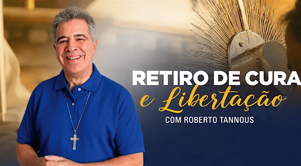 Retiro de Cura e Libertação com Roberto Tannous at St. Mary of the Angels, Capuchin Church