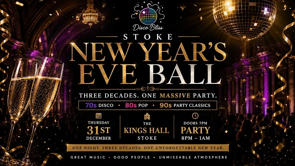 Disco Bliss New Year’s Eve Ball – Stoke On Trent | King's Hall at The Kings Hall