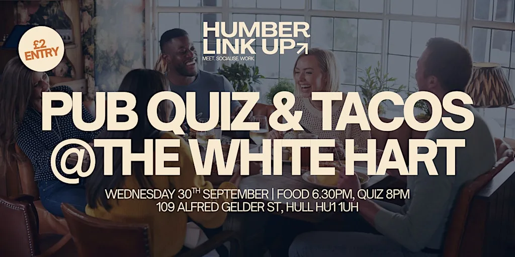 Pub Quiz & Tacos at The White Hart | Humber Link Up