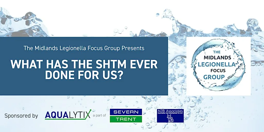 Midlands Legionella Focus Group - What has the SHTM done for us? at Thomas Dudley Ltd