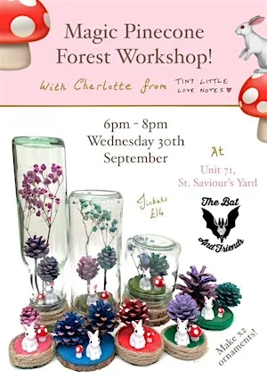 Magic pinecone forest workshop at St Saviour's Yard