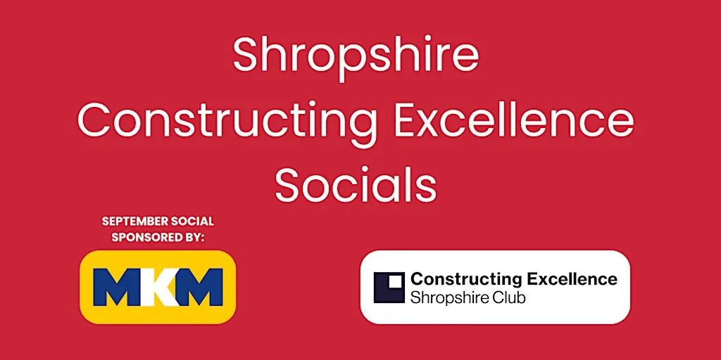 Shropshire Constructing Excellence - September Social