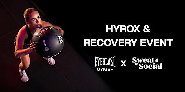 Sweat to Social x Everlast Gyms+ Liverpool - Hyrox Event at Everlast Gym