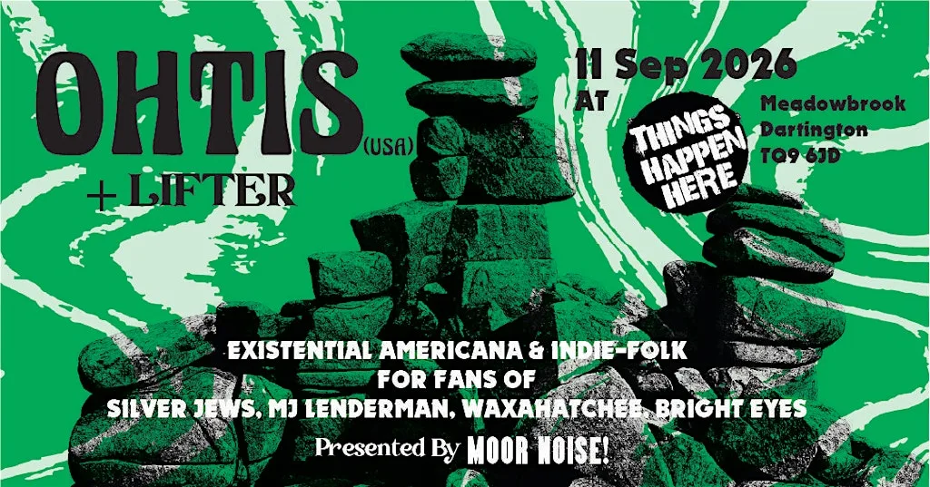 Ohtis at Things Happen Here