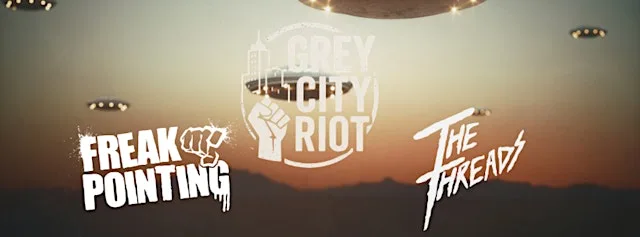 Grey City Riot & Freak Pointing & The Threads