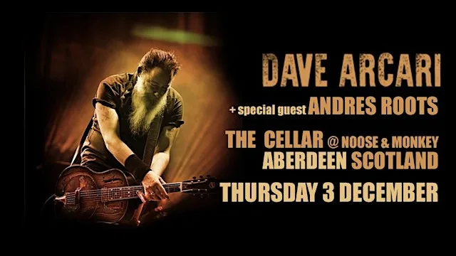 Dave Arcari wsg Andres Roots: The Cellar (@ Noose & Monkey), Aberdeen