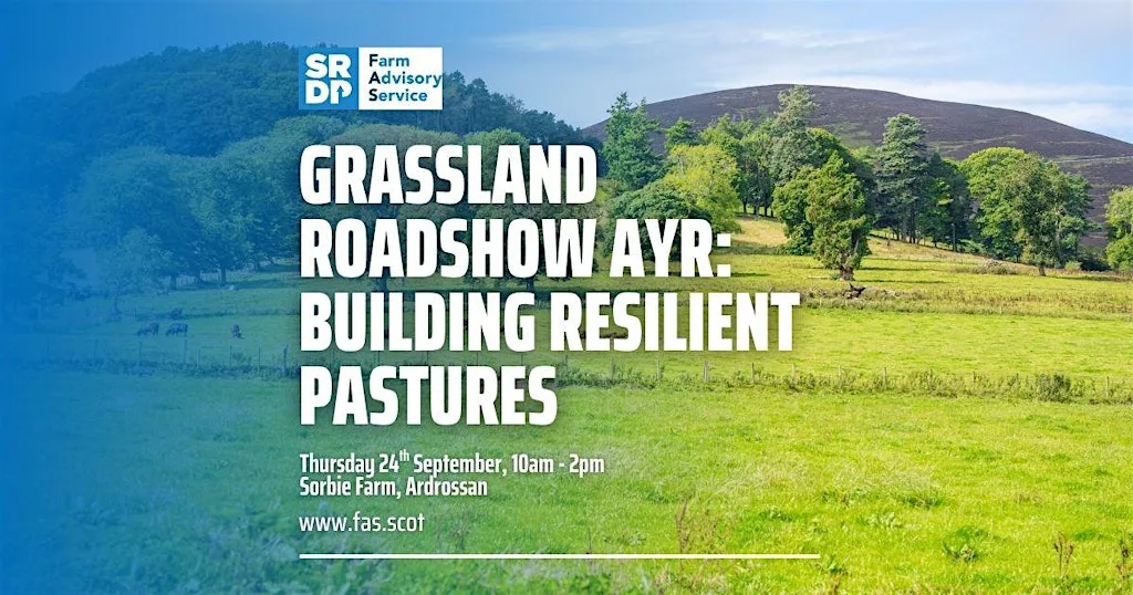 Grassland Roadshow Ayr: Building Resilient Pastures at Sorbie Farm