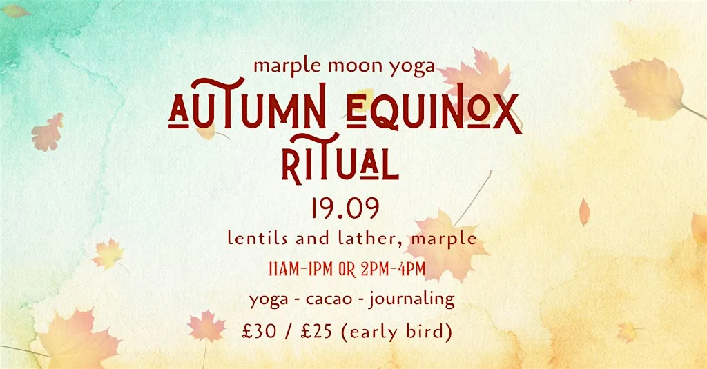 Autumn Equinox Ritual | Yoga, Cacao + Journaling at Lentils and Lather