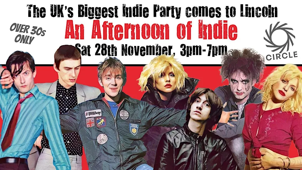 LINCOLN An Afternoon of Indie (Over 30s Only) 28 November, 3pm-7pm at Circle Lincoln