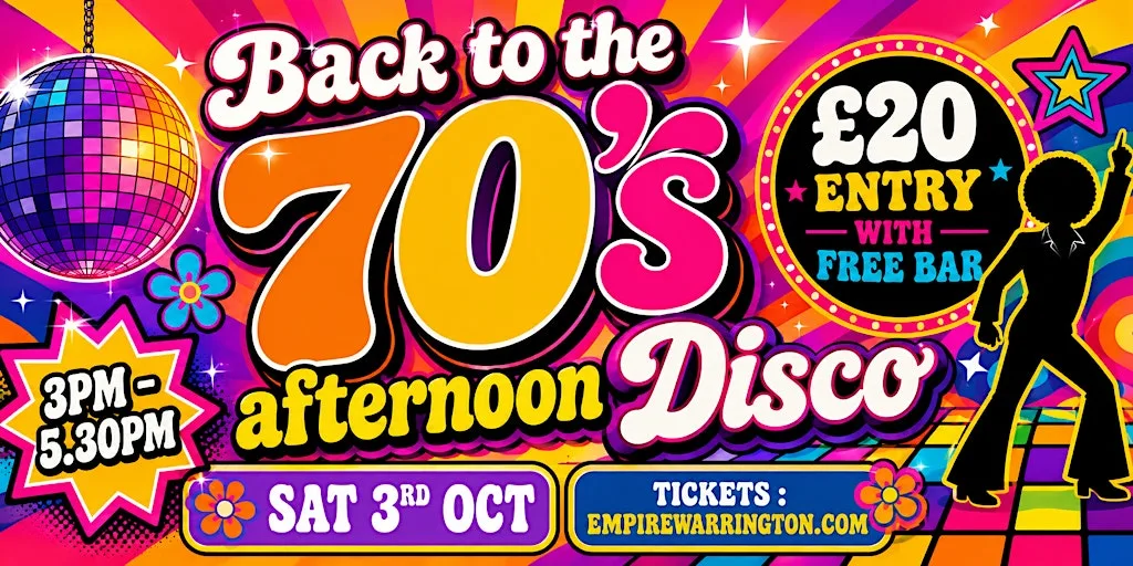 Back to the 70'S afternoon Disco + Free Bar at Empire Warrington