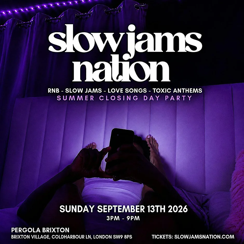 SLOW JAMS NATION - Summer Closing Slow Jams & RnB Day Party in Brixton at PERGOLA BRIXTON