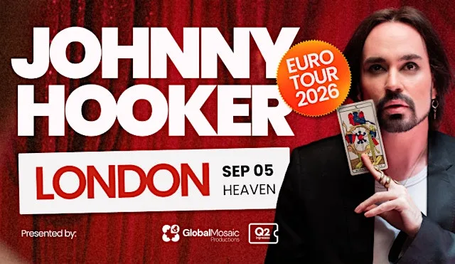 JOHNNY HOOKER IN LONDON - EURO TOUR 2026 at Heaven