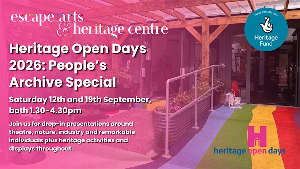 Heritage Open Days 2026: People's Archive Special at The Escape Arts and Heritage Centre