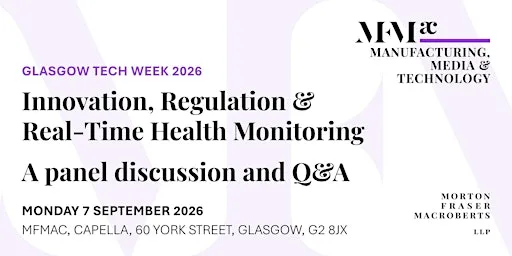 Innovation, Regulation and Real-Time Health Monitoring at Morton Fraser MacRoberts LLP | MFMac