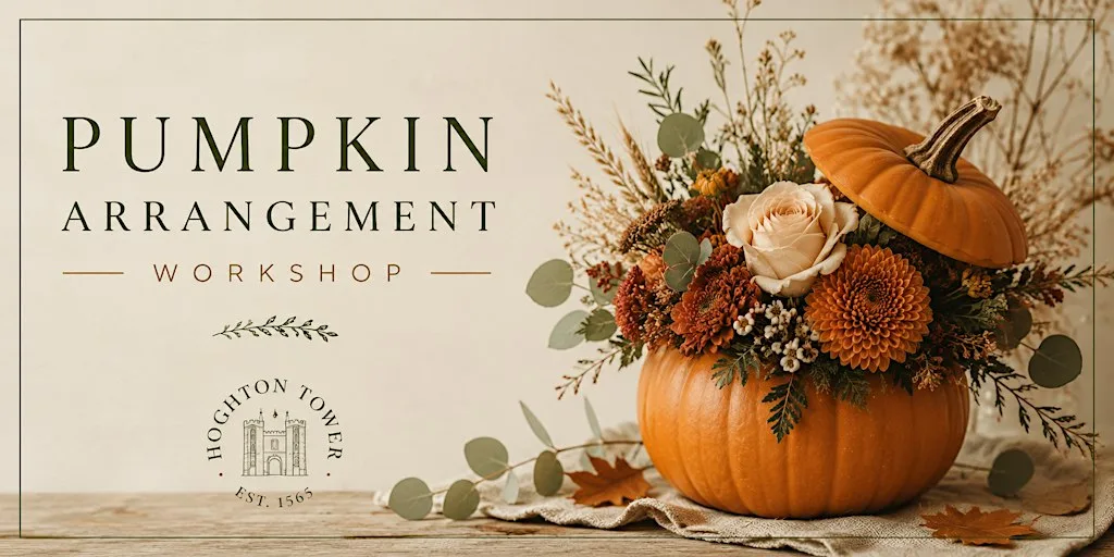 Autumn Pumpkin Arrangement Workshop at Hoghton Tower at Hoghton Tower