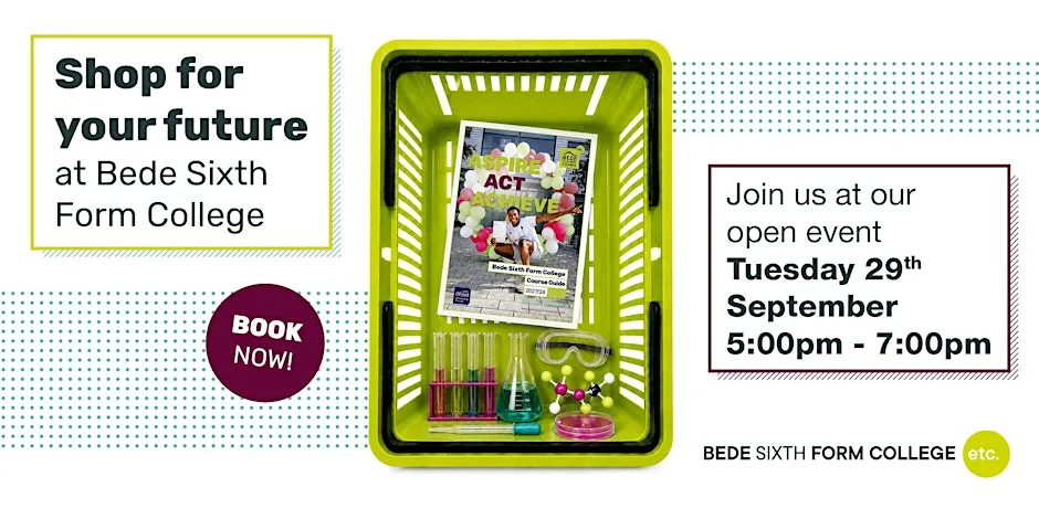 Bede Sixth Form College Open Event | Tuesday 29th September | 5pm-7pm at Bede Sixth Form College