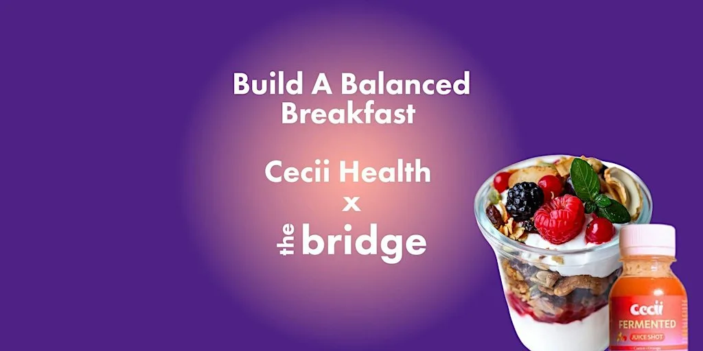 Build A Balanced Breakfast: Gut, Mood & Hormone Health at The Bridge
