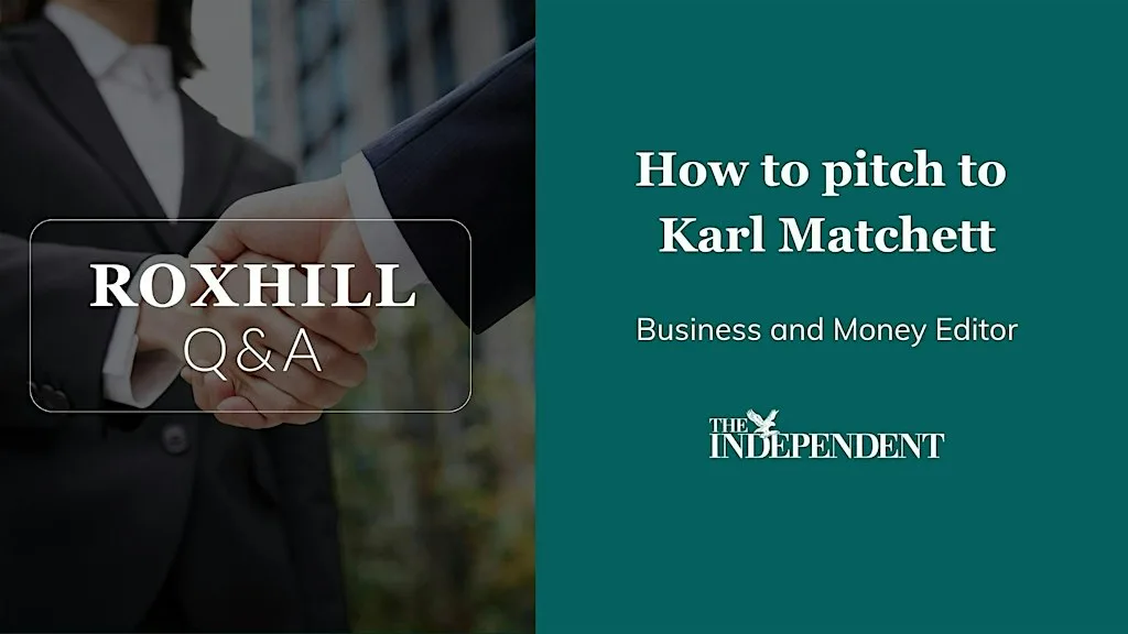 Q&A: How to pitch Karl Matchett, Business & Money Editor, The Independent