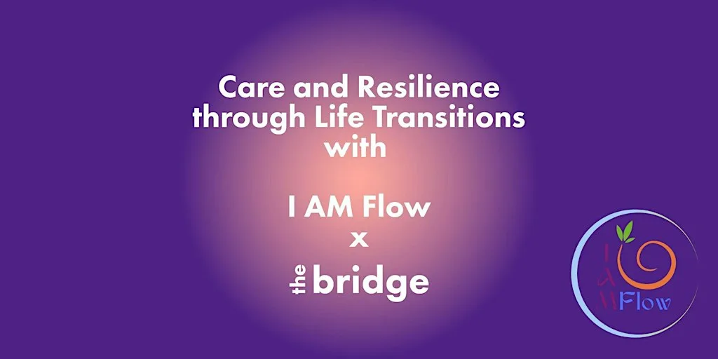 Care and Resilience through Life Transitions at The Bridge