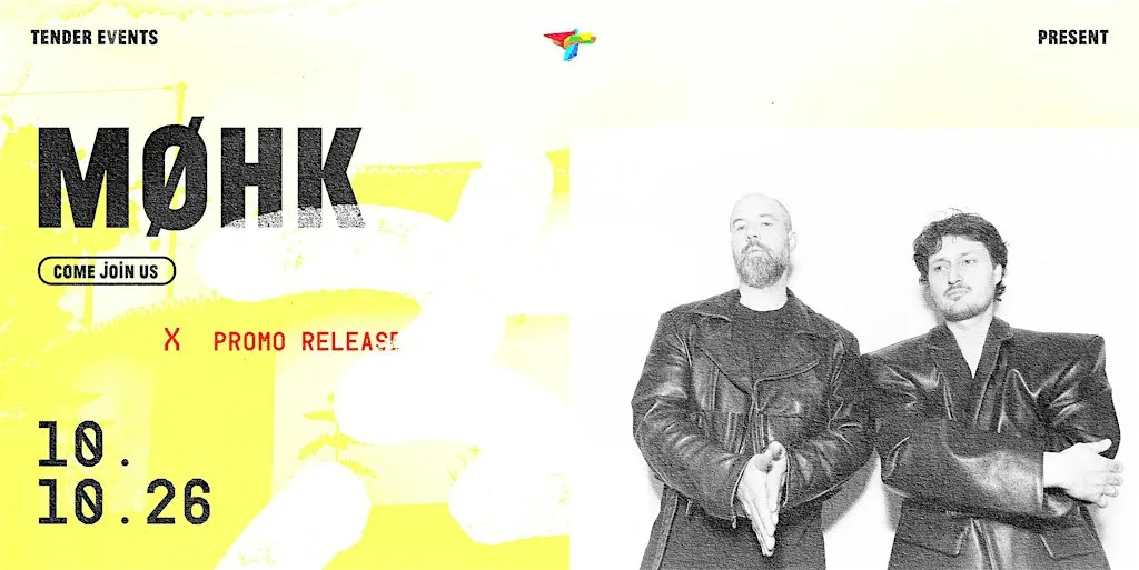 Tender Events Presents MØHK Live
