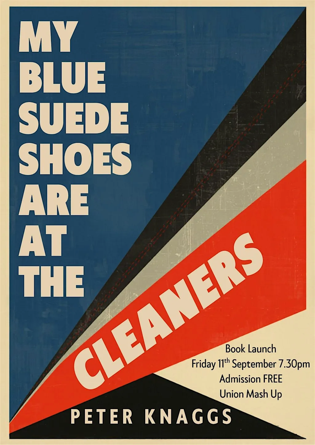 My Blue Suede Shoes Are at the Cleaners - Peter Knaggs at Union Mash-Up
