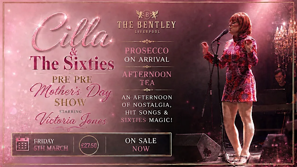 ✨ CILLA & THE SIXTIES – PRE PRE MOTHER’S DAY SHOW ✨