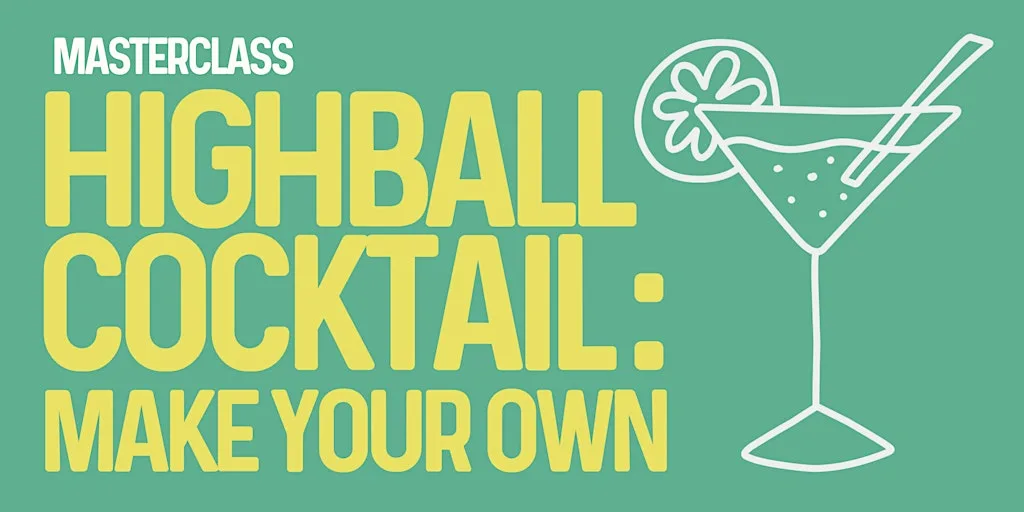 Masterclass: Highball Cocktail - Make your own.