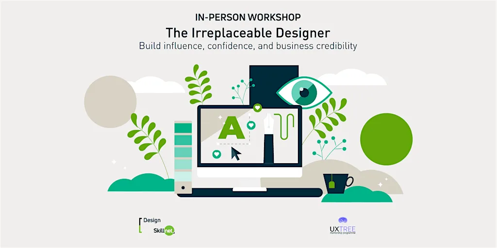 The Irreplaceable Designer: Build influence, confidence & credibility at Morgan McKinley,