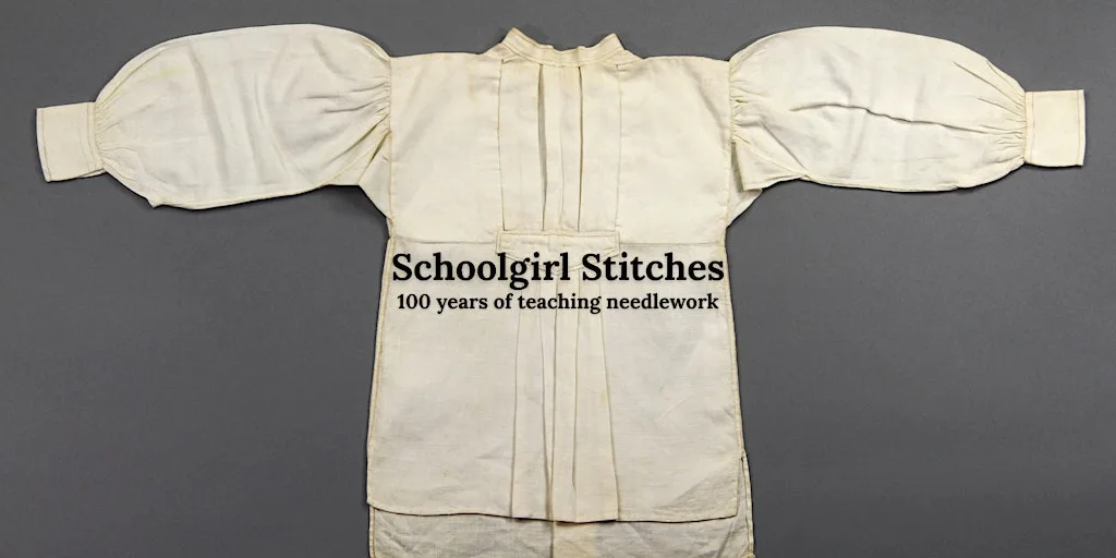 Schoolgirl Stitches: A hundred years of teaching needlework