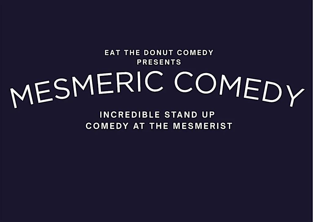 Mesmeric Comedy at Mesmerist