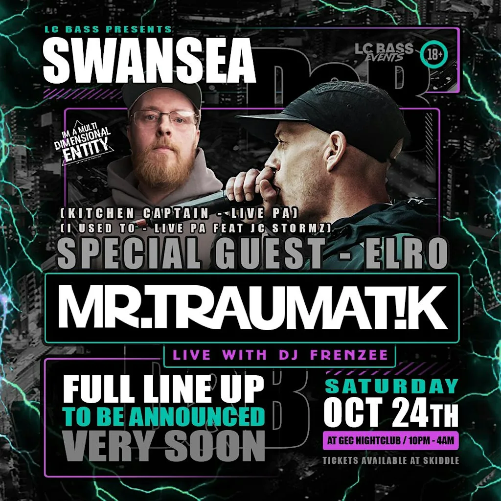 Mr Traumatik UK TOUR ft ELRO at Gorseinon Events Centre - GEC Swansea