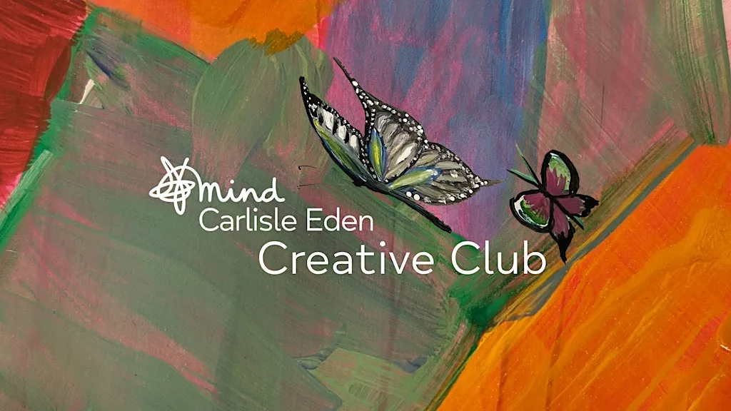 Creative Club for wellbeing - Carlisle Eden Mind at Carlisle Eden Mind