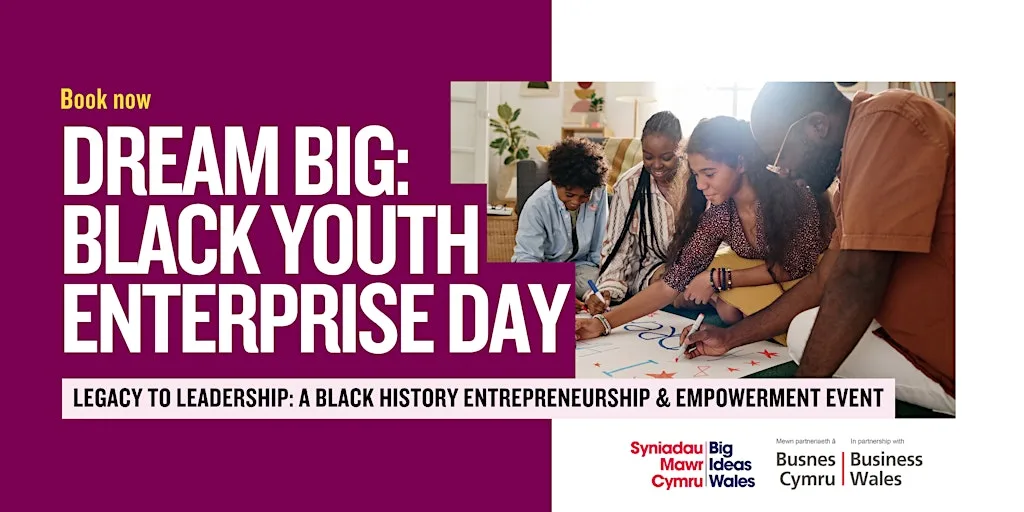 Dream Big: Black Youth Enterprise Day