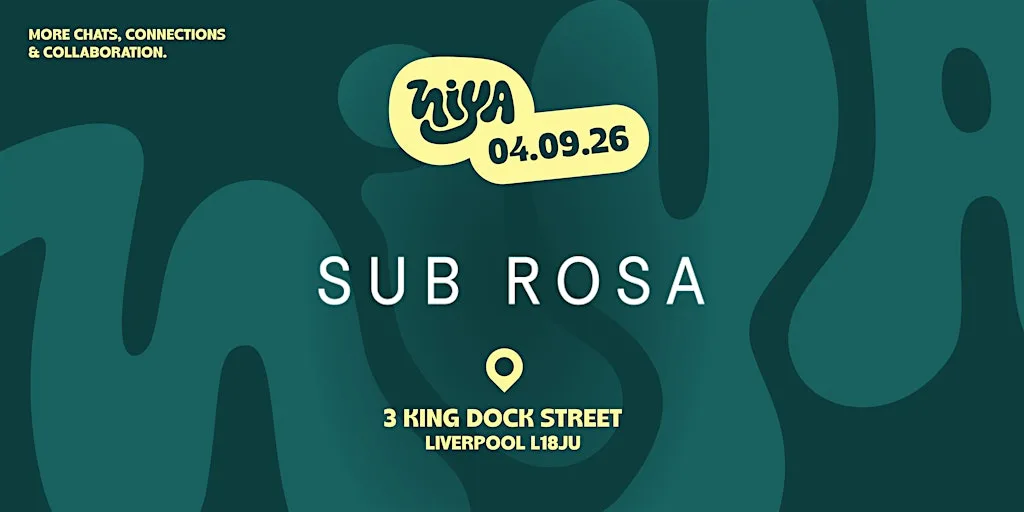 Hiya Liverpool - Sub Rosa! at Sub Rosa