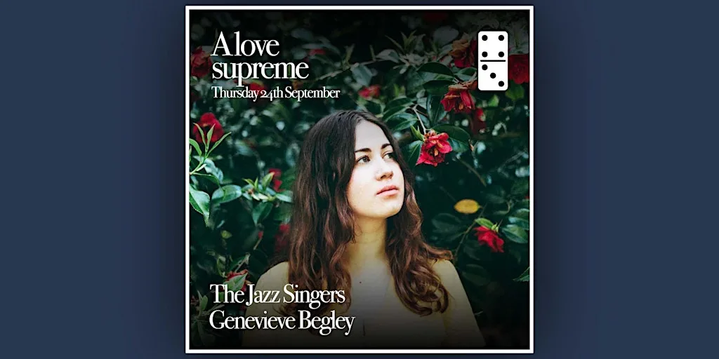 A Love Supreme Ft: Genevieve Begley