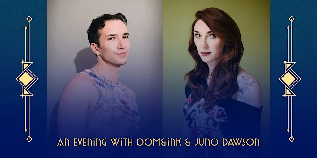 An Evening with Dom & Ink and Juno Dawson: Queens of the Crypt