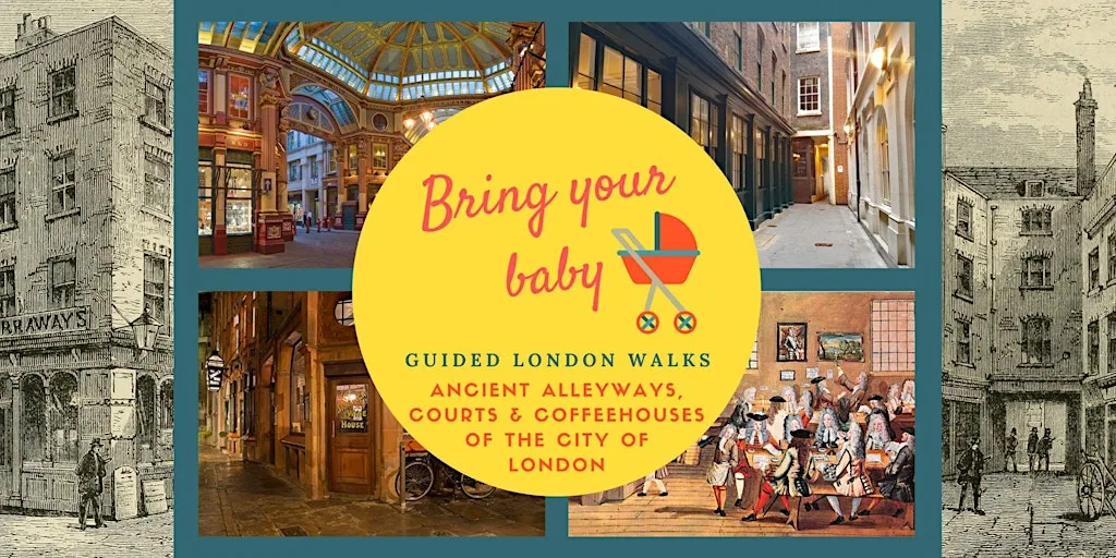 BRING YOUR BABY GUIDED LONDON WALK Alleyways & Coffeehouses of the Old City at Outside The Monument to the Great Fire of London (there are benches nearby)