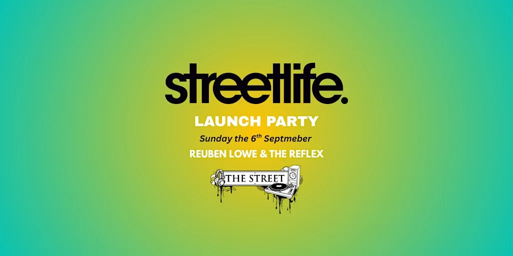 Streetlife Launch Party - Reuben Lowe & The Reflex