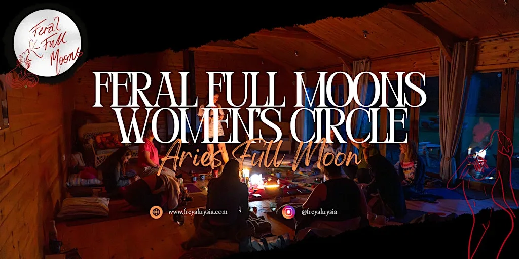 Feral Full Moons Women’s Circle - Aries Full Moon