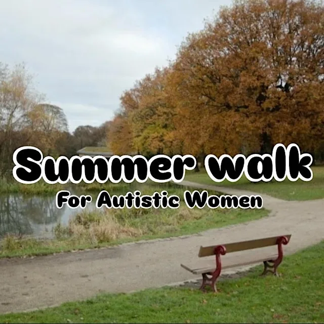 Summer Walk For Autistic Women