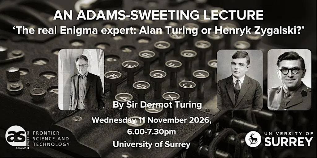 Adams-Sweeting Lecture by Sir Dermot Turing at Rik Medlik Building (University of Surrey)