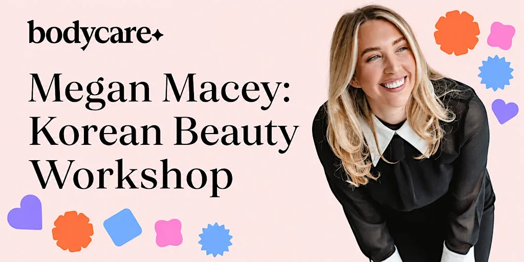 FREE K-Beauty Masterclass with Megan Macey x Bodycare Derby