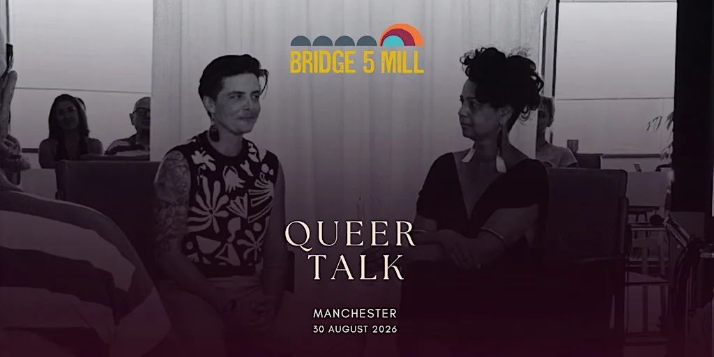 QUEER TALK - Manchester at Bridge5Mill