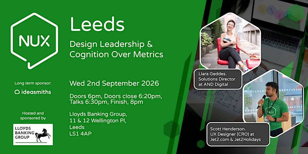 NUX Leeds: Design Leadership & Cognition Over Metrics at Lloyds Banking Group - Wellington Place Office