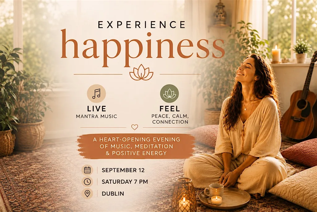 Experience Happiness | Live mantra music | 12 September, Dublin