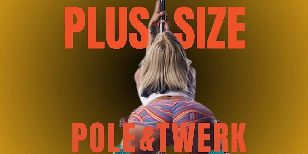 Plus Size Pole: Pole x Twerk Workshop