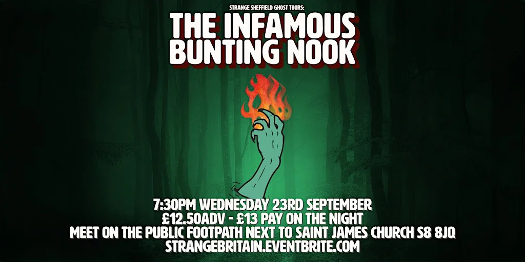 Strange Sheffield Ghost Tours - The Infamous Bunting Nook 23/09/26
