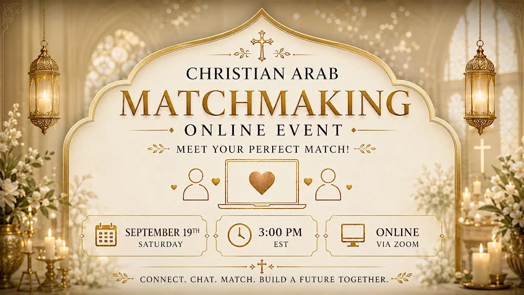 Christians Arab Matchmaking Online Event- 3:00 pm EST