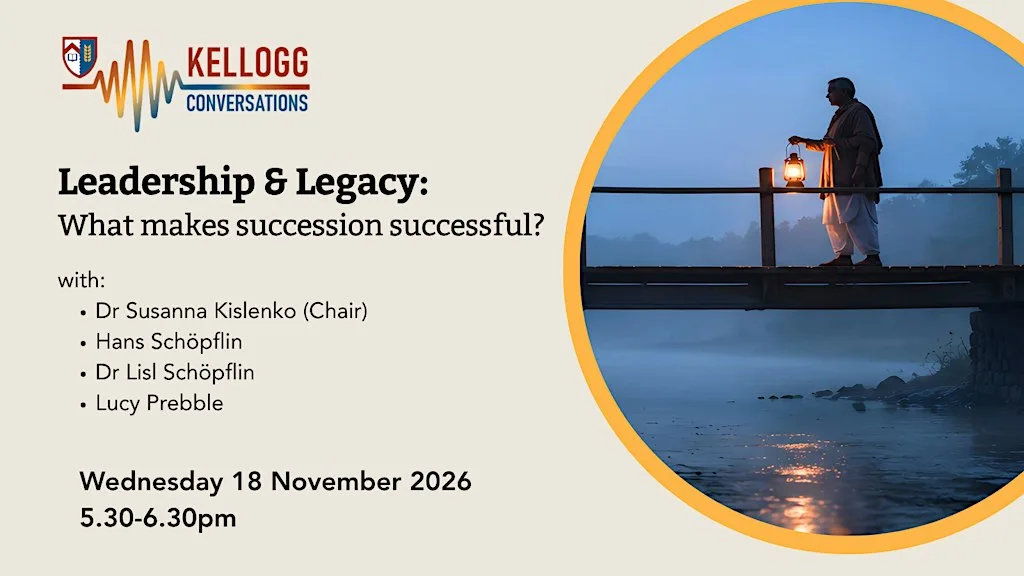 Leadership & legacy: What makes succession successful? at Kellogg College